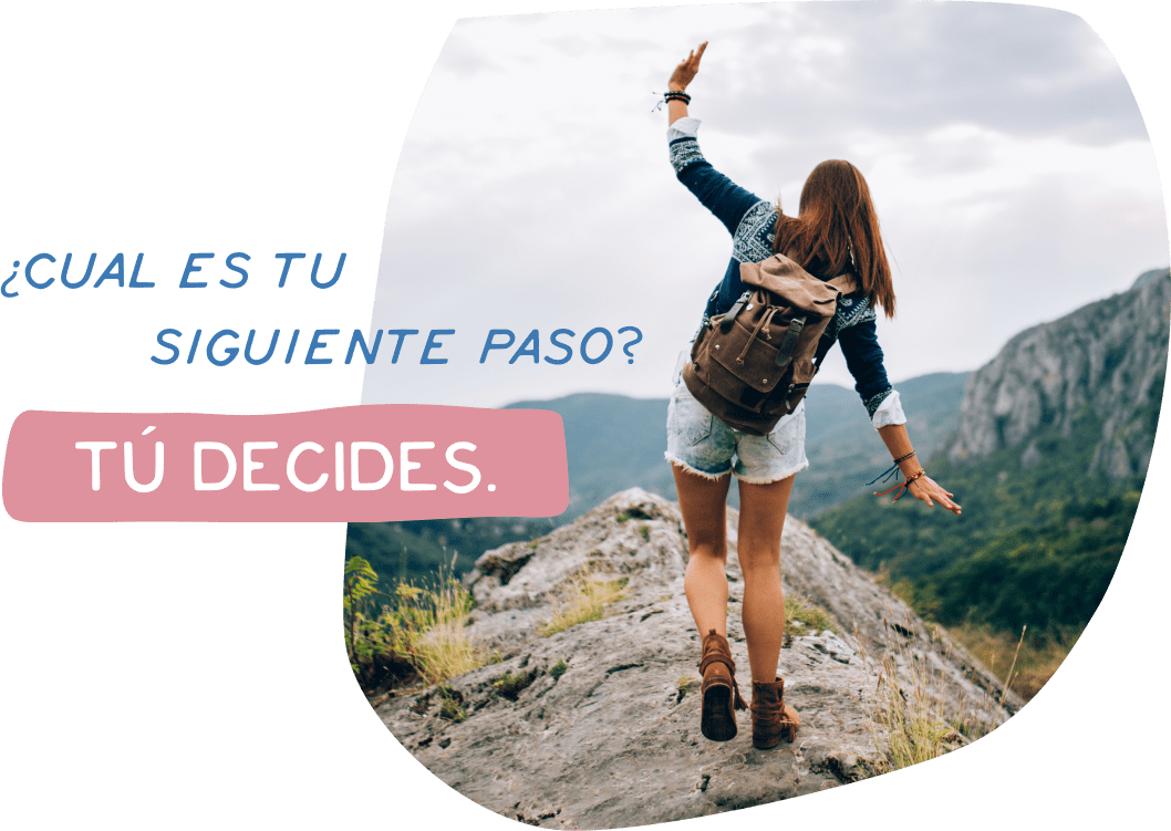 ¿Cuál es tu siguiente paso? Tú decides.